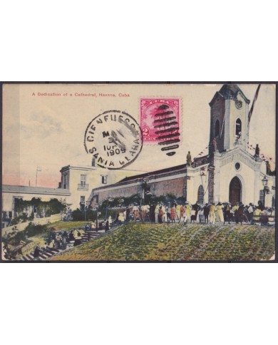 POS-1923 CUBA POSTCARD 1909 HAVANA CATHEDRAL DEDICATION CIENFUEGOS TO ARGENTINA.